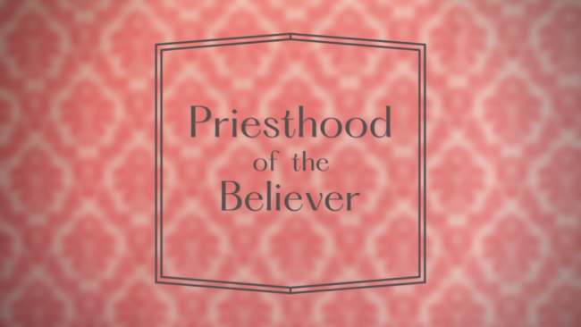 Priesthood of the Believer