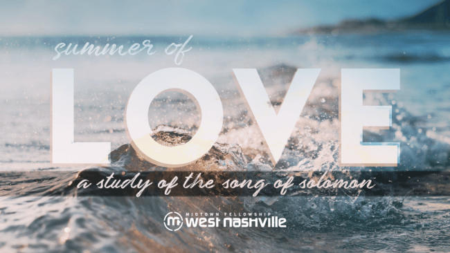 Summer of Love: A Study of the Song of Solomon