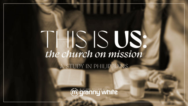 Philippians - This is Us: The Church on Mission