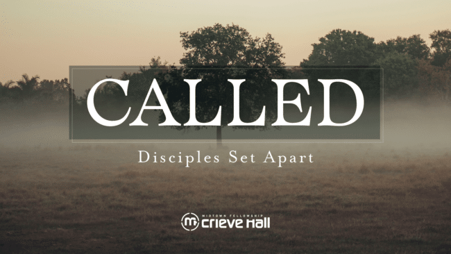 Called: Disciples Set Apart